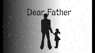 Video thumbnail of ""Dear Father" || Charlie SONG ~ The Silver Eyes | Tribute to my father!"
