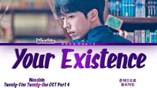 Wonstein (원슈타인) - Your Existence (존재만으로) Twenty-Five Twenty-One OST Part 4 (스물다섯 스물하나 OST) Lyrics/가사 Resimi