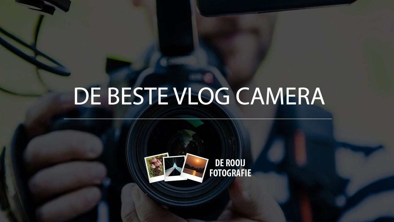 Beste Vlog Camera Van Youtube