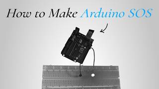 How to Make an Arduino Morse Code SOS Flasher (Lesson #1)