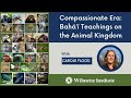 Compassionate era bah teachings on the animal kingdom