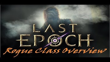 0.8d Last Epoch Rogue Class Overview