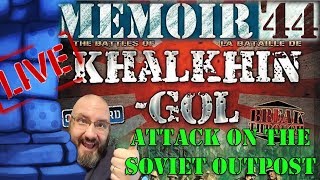 LIVE!! Sam vs. The Internet: Memoir '44 (Khalkhin-Gol Campaign 7/8)