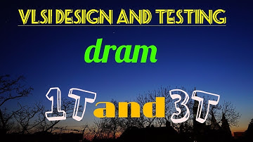 1t dram and 3t dram working