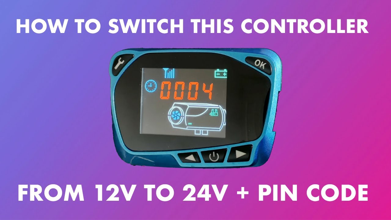 How To Change The New Style Blue Chinese Diesel Heater Controller From 12v  To 24v 