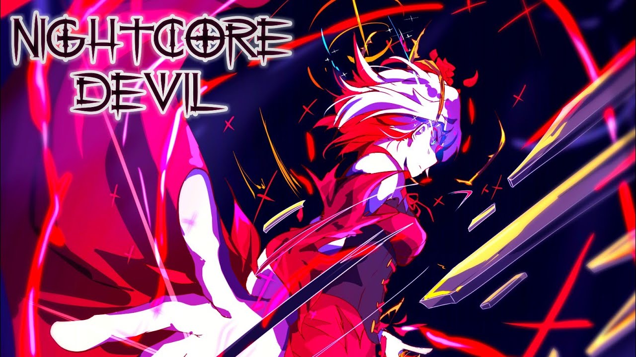 Nightcore - Devil (VIP) 🥀