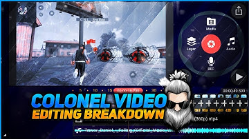 COLONEL VIDEO EDITING BREAKDOWN - HOW TO EDIT MONTAGE LIKE COLONEL