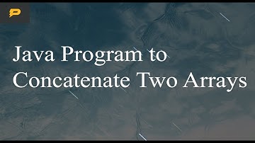 Java Program to Concatenate Two Arrays
