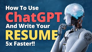 How to Use ChatGPT for Resume  Write a Better CV Faster with Open AI Chatbot | Easy Guide