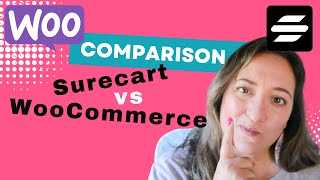 SureCart vs WooCommerce - Which is better for YOUR e-commerce store?