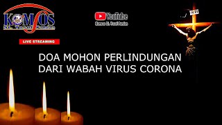 DOA MOHON PERLINDUNGAN DARI WABAH VIRUS CORONA | Komsos St. Yosef Pandan
