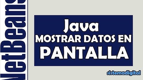 Introducción a la programación en JAVA || cómo Mostrar DATOS en JAVA por pantalla (NetBeans - Java)