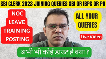 SBI CLERK JA 2023 DV, JOINING, MEDICAL, NOC, LEAVE AND BIODATA QUERY I ALL QUERY RESOLVED #sbija2023