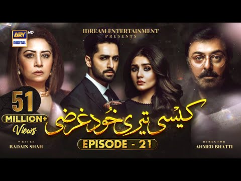 Kaisi Teri Khudgharzi Episode 21 | Danish Taimoor | Dur-E-Fishan | Ary Digital