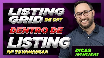 Listing Grid Avançado com Loop de cpt dentro de Loop de taxonomias