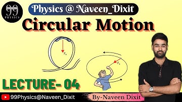 #Circular Motion Lecture 04 |NAVEEN DIXIT| #neet_2023 #neet #physics #target #circularmotion