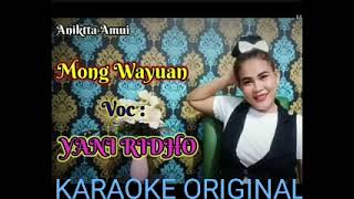 MONG WAYUAN KARAOKE VOC:YANI RIDHO