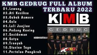 FULL ALBUM KMB GEDRUG TERBARU 2022