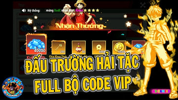ĐẤU TRƯỜNG HẢI TẶC - FULL CODE VIP NHẬN 40K KIM CƯƠNG VÀ HÀNG TRĂM VÉ CHIÊU MỘ | 69 Gaming