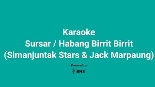 Karaoke Sursar / Habang Birrit- Birrit - Simanjuntak Stars feat Jack Marpaung