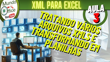 Aula 03 Trabalhando com vários arquivos XML de uma vez e transformando em Excel | #mundooffice