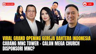 Download lagu Viral Grand Opening Gereja Bahtera Indonesia Cabang MNC Tower - Calon Mega Church Disponsori MNC?