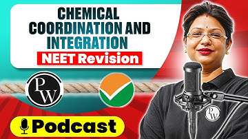 CHEMICAL COORDINATION AND INTEGRATION in 49 Minute | Quick Revision PODCAST | CLASS 11th | NEET