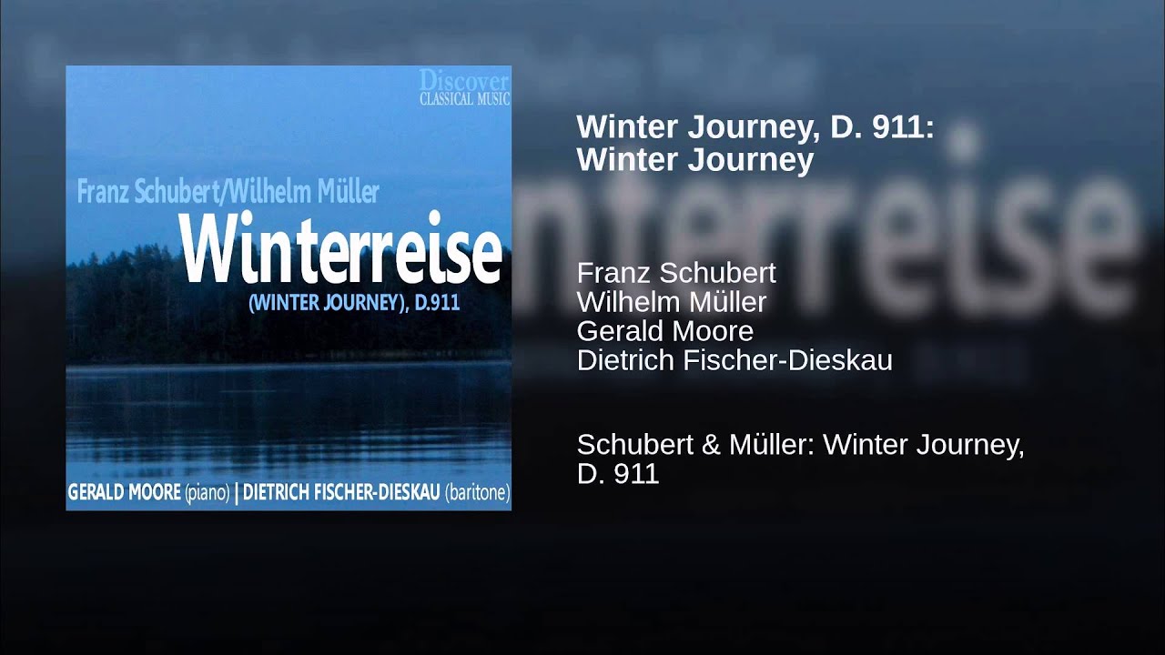 Winter Journey, D. 911: Winter Journey Winter Journey, D. 911: Winter Journey
