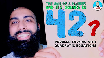 Problem Solving with Quadratic Equations The Sum of a number and its Square is ? | Beard Squared