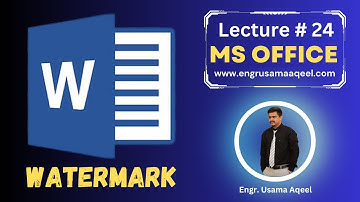 How to add Watermark in MS Word | Lecture #24 | MS Office in Urdu/Hindi | Engr. Usama Aqeel
