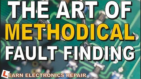 The Art Of Methodical Fault Finding - A Practical Example