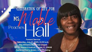 Celebration of Life Ms. Mable "Peaches" Hall