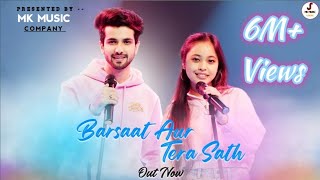 BARSAAT AUR TERA SATH | ANKUSH BHARDWAJ|NEELANJANA RAY |BISWAJIT MAHAPATRA | MK MUSIC COMPANY | Thumb