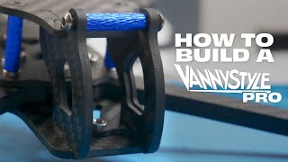Vannystyle Pro Frame Assembly a.k.a "What you've never built a frame before?!"