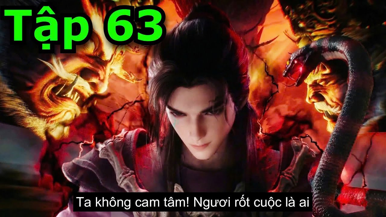 Mục Thần Ký Tập 63 Thuyết Minh VietSub Full HD 1080