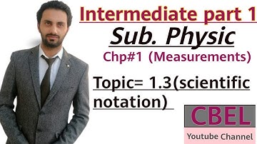 11th class physics /chapter Measurements topic 1.3 scientific notation /intermediate part 1 physics