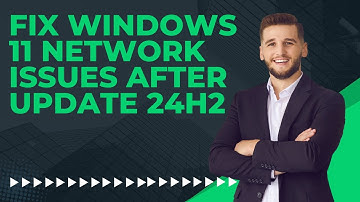 Fix Windows 11 Network Issues After Update 24H2