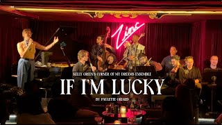 "If I'm Lucky" by Paulette Girard - Kelly Green - Corner of My Dreams - Live at Zinc Bar