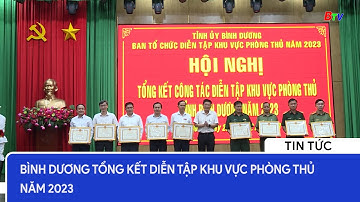 Bình Dương tổng kết diễn tập khu vực phòng thủ năm 2023