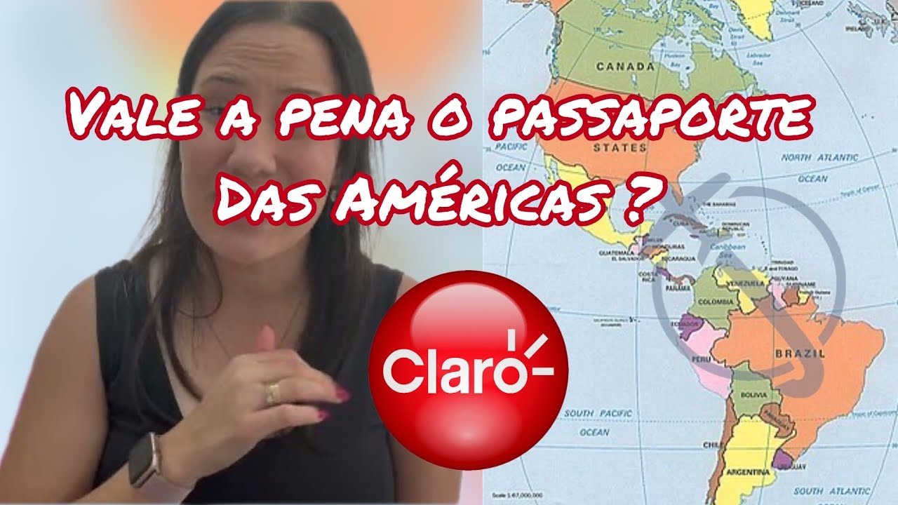 Passaporte das Américas da claro vale a pena ?