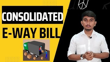 Consolidated EWay Bill | Validity period of cewb |Meaning Of consolidated ewaybill