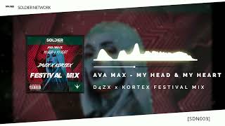 Ava Max - My Head & My Heart (D4ZX x Kortex Festival Mix)