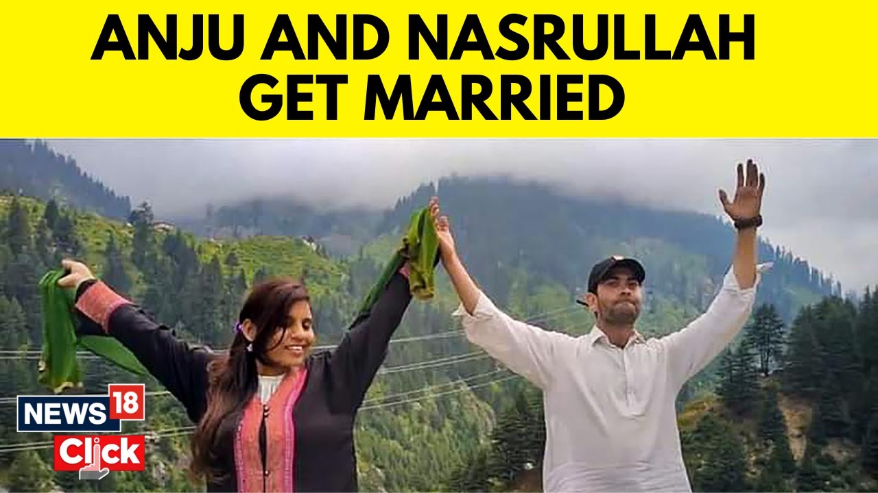 India Pakistan News  Indian National Anju Marries Pakistani National Nasrullah  English News
