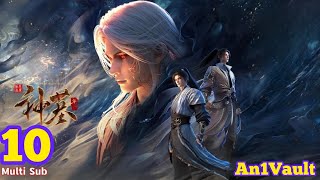 Ep 10 Multi Sub Tomb Of Fallen Gods Season 3 神墓