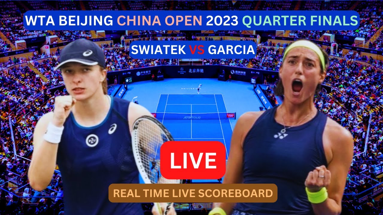 Iga Swiatek Vs Caroline Garcia LIVE Score UPDATE Today WTA Beijing Womens Tennis 2023 China Open
