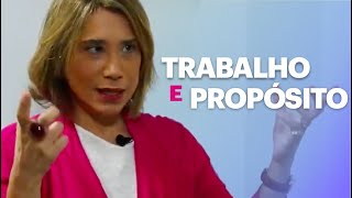 TRABALHO E PROPÓSITO | ANA BEATRIZ