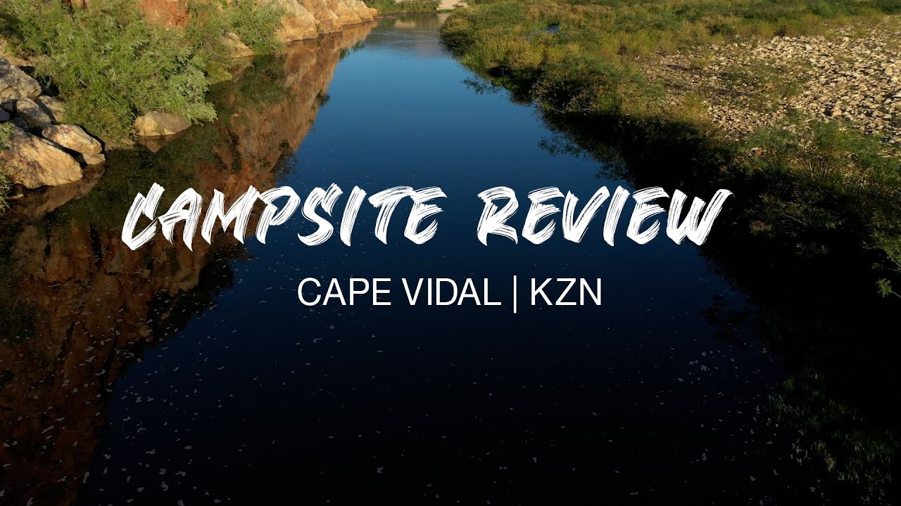 Campsite Review Cape Vidal, iSimangaliso, KwaZulu Natal YouTube