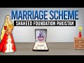 Marriage scheme for martyrs daughter  sisters  shaheed foundation pakistan