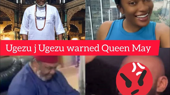 Ugezu j Ugezu warned Queen May Edochie to be careful of strangers and.