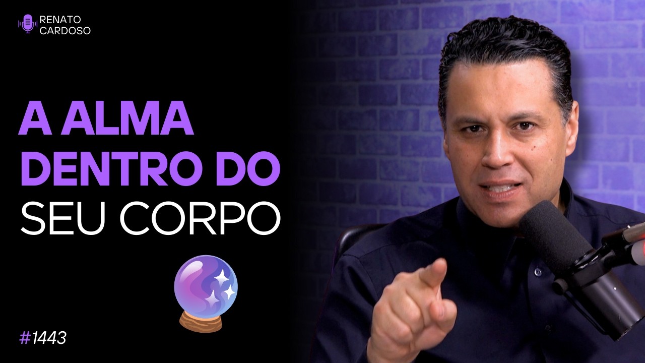 A ALMA DENTRO DO SEU CORPO 🔮 | #1443